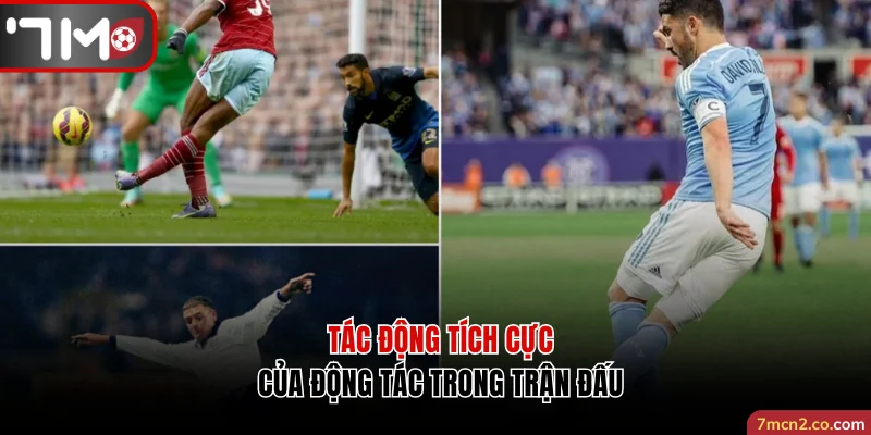 Tác động tích cực của động tác trong trận đấu